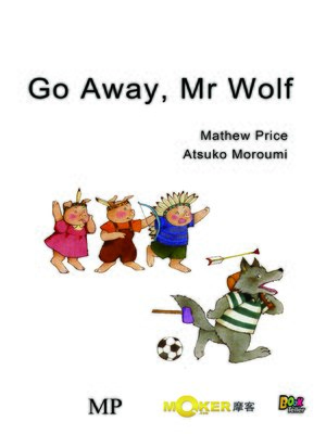 Go Away, Mr. Wolf! - The Ohio Digital Library - OverDrive